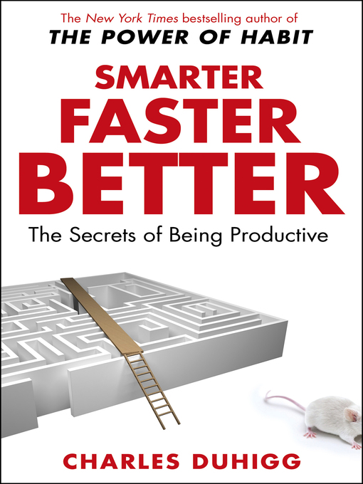 Title details for Smarter Faster Better by Charles Duhigg - Available